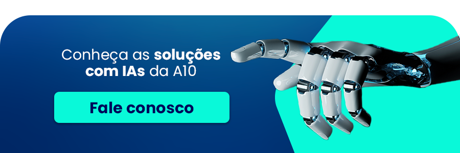 Venha entender como a A10 ajuda a sua organização na incorporação da Inteligência Artificial. Fale conosco